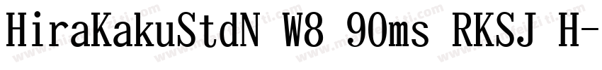 HiraKakuStdN W8 90ms RKSJ H字体转换